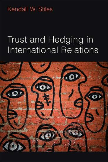 Cover of Trust and Hedging in International Relations