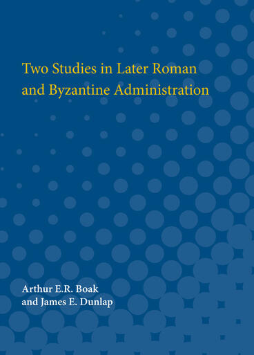 Cover of Two Studies in Later Roman and Byzantine Administration