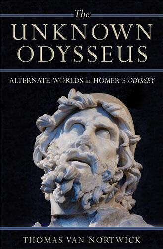 Cover of The Unknown Odysseus - Alternate Worlds in Homer's Odyssey