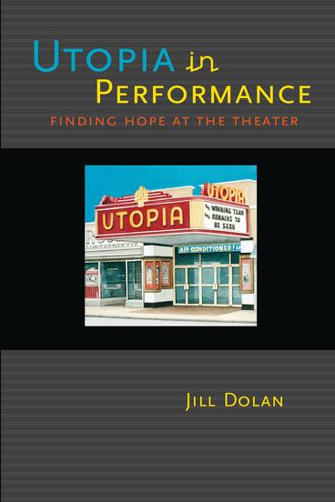 Cover of Utopia in Performance - Finding Hope at the Theater