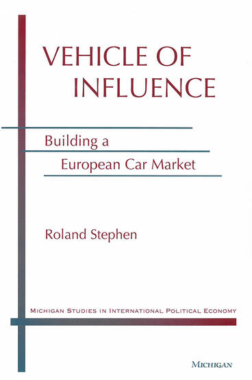 Cover of Vehicle of Influence - Building a European Car Market