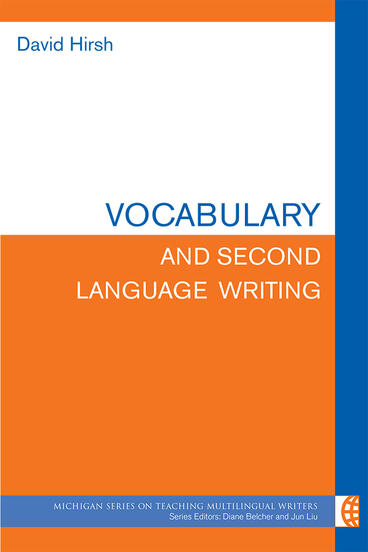 Cover of Vocabulary and Second Language Writing | David Hirsh | 9780472038688