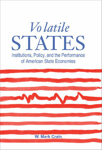 Cover of Volatile States - Institutions, Policy, and the Performance of American State Economies