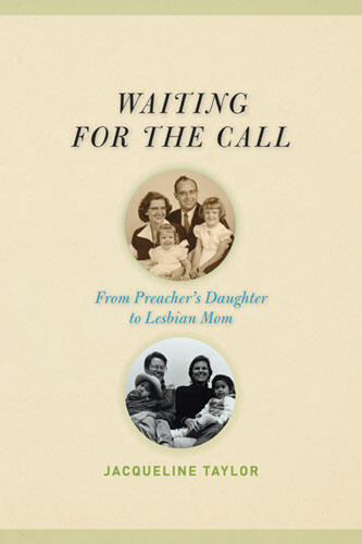 Cover of Waiting for the Call - From Preacher's Daughter to Lesbian Mom