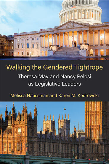 Cover of Walking the Gendered Tightrope - Theresa May and Nancy Pelosi as Legislative Leaders