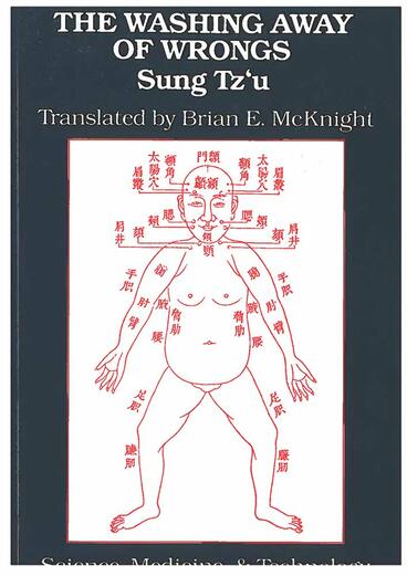 Cover of The Washing Away of Wrongs: Forensic Medicine in Thirteenth-Century China | Tz'u Sung, Tz'u Sung, and Brian McKnight | 9780892648009