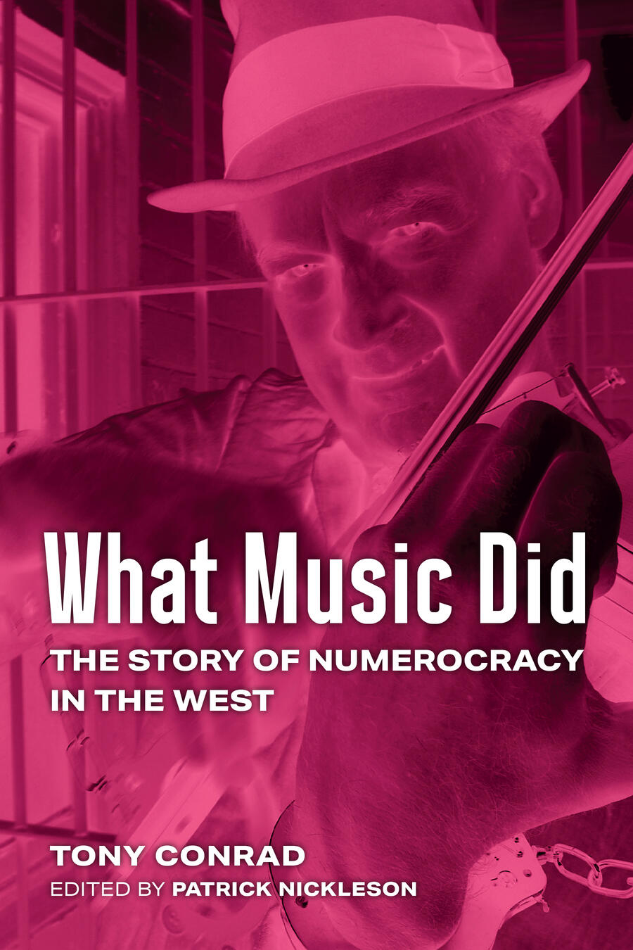 What Music Did: The Story of Numerocracy in the West | Tony Conrad