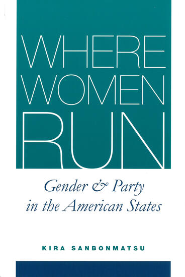 Cover of Where Women Run - Gender and Party in the American States