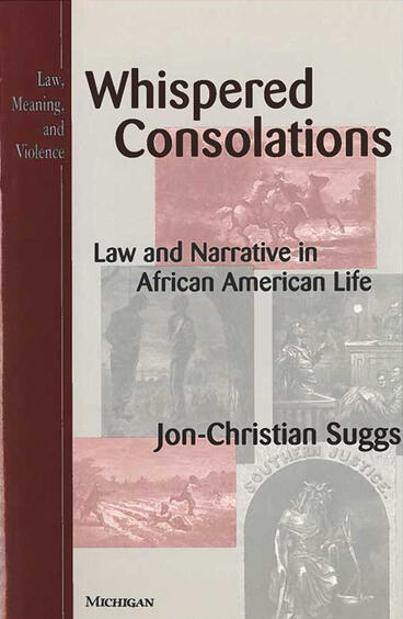 Cover of Whispered Consolations - Law and Narrative in African American Life
