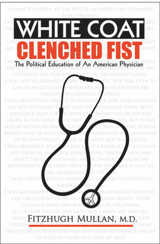 Cover of White Coat, Clenched Fist - The Political Education of an American Physician