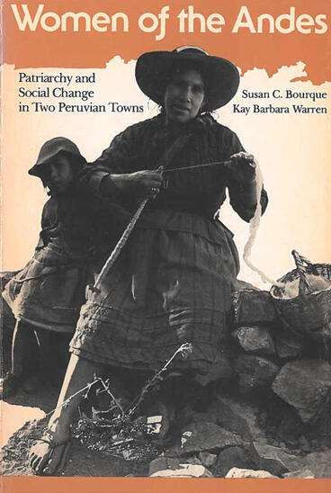 Cover of Women of the Andes: Patriarchy and Social Change in Two Peruvian Towns | Susan C. Bourque &amp; Kay Barbara Warren | 9780472063307