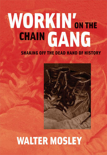 Cover of Workin' on the Chain Gang - Shaking Off the Dead Hand of History