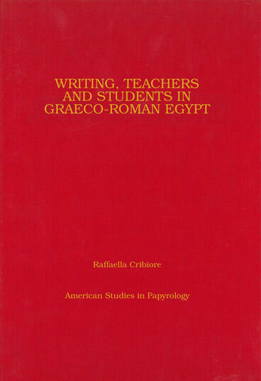 Cover of Writing, Teachers and Students in Graeco-Roman Egypt
