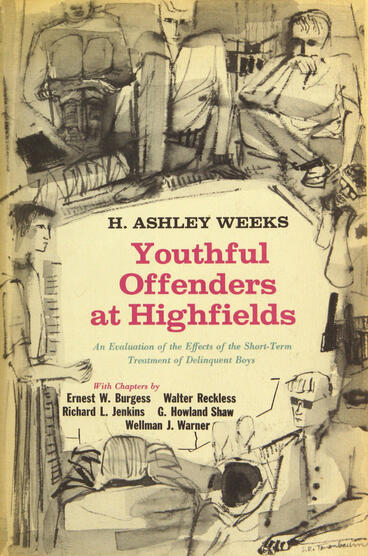 Cover of Youthful Offenders at Highfields: An Evaluation of the Effects of the Short-Term Treatment of Delinquent Boys | H.  Ashley Weeks &amp; Wellman J. Warner | 9780472911394