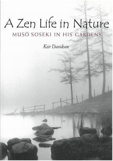 Cover of A Zen Life in Nature - Muso Soseki in His Gardens