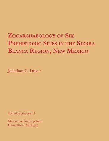 Cover of Zooarchaeology of Six Prehistoric Sites in the Sierra Blanca Region, New Mexico